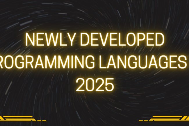 Newly Developed Programming Languages in 2025